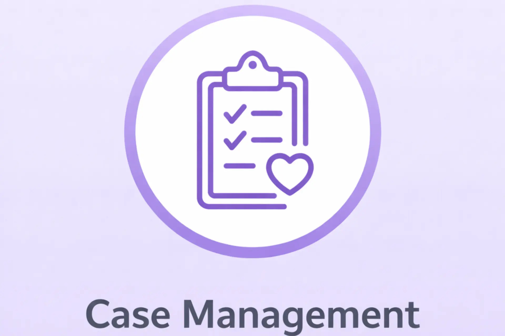 Case Management service icon - Comprehensive support for housing, employment, and recovery resources

